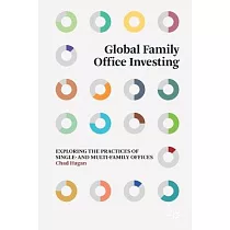 Global Family Office Investing： Exploring the Practices of Single─ and Multi─Family Offices