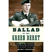 Ballad of the Green Beret： The Life and Wars of Staff Sergeant Barry Sadler from the Vietnam War and Pop Stardom to Murder and an Unsolved， Viole