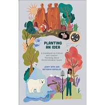 Planting an Idea： Using Independent Thinking to Understand Our Environmental Challenges