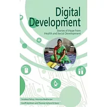 Digital Development： Stories of Hope from Health and Social Development