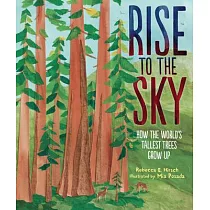 Rise to the Sky： How the World’s Tallest Trees Grow Up