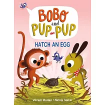 Hatch an Egg (Bobo and Pup─Pup)
