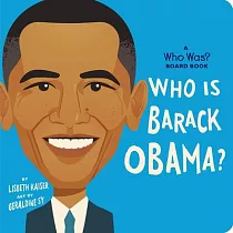 Who Is Barack Obama?： A Who Was? Board Book