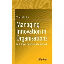 Managing Innovation in Organisations： Fostering an Entrepreneurial Approach