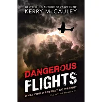 Dangerous Flights： What Could Possibly Go Wrong?