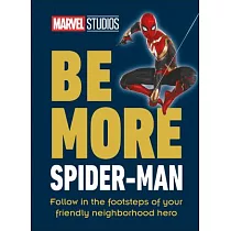 Marvel Studios Be More Spider─Man： Follow in the Footsteps of Your Friendly Neighbourhood Hero