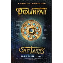 Downfall Part Three： A Comedy Sci─fi Adventure Series