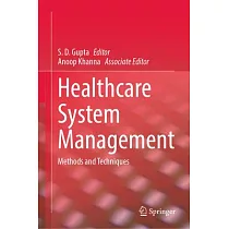 Healthcare System Management： Methods and Techniques