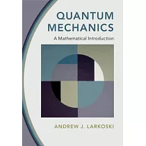 Quantum Mechanics： A Mathematical Introduction