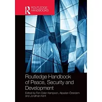 Routledge Handbook of Peace， Security and Development