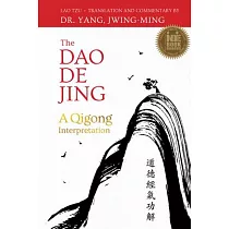 The Dao De Jing： A Qigong Interpretation