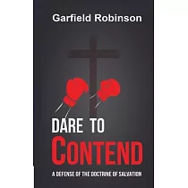 Dare to Contend： A Defense of the Doctrine of Salvation