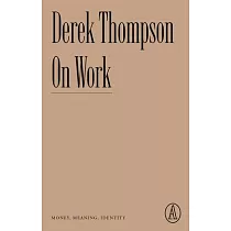 On Work： Money， Meaning， Identity