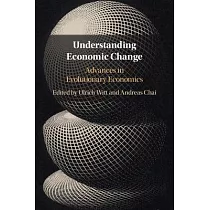 Understanding Economic Change： Advances in Evolutionary Economics