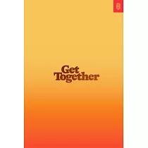 Get Together： How to Build a Community with Your People