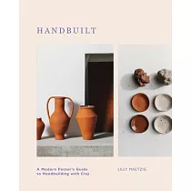 Hand Built： The Handbuilder’s Handbook