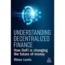 Understanding Decentralized Finance： How Defi Is Changing the Future of Money