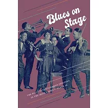 Blues on Stage： The Blues Entertainment Industry in the 1920s