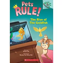 The Rise of the Goldfish： A Branches Book (Pets Rule! #4)