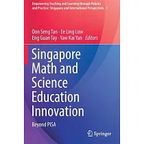 Singapore Math and Science Education Innovation： Beyond PISA