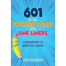 601 of the funniest jokes and one liners： Guaranteed to make you laugh