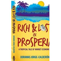 Rich and Lost in Prosperia： A Tropical Tale of Market Economics