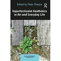 Imperfectionist Aesthetics in Art and Everyday Life