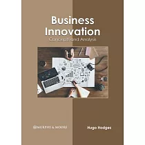 Business Innovation： Concepts and Analysis