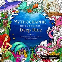Mythographic Color and Discover： Oceania： An Artist’s Coloring Book of Exotic Beauty