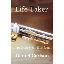 Life Taker： The Story of the Gun