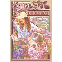 Nature to Business： Wisdom From My Garden