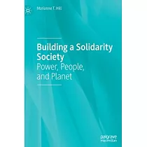 Building a Solidarity Society： Power， People， and Planet