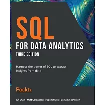SQL for Data Analytics ─ Third Edition： Harness the power of SQL to extract insights from data
