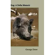 Hog： A Delta Memoir