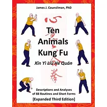 Ten Animals Kung Fu： Descriptions and Analyses of 88 Routines and Short Forms