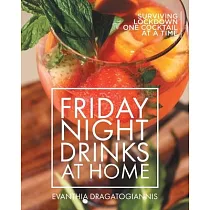 Friday Night Drinks at Home： Surviving Lockdown One Cocktail at a Time