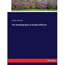 The Autobiography of Joseph Jefferson