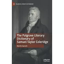 The Palgrave Literary Dictionary of Samuel Taylor Coleridge