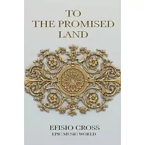 To The Promised Land： The Story Of The Album