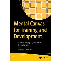 Mental Canvas for Training and Development： Creating Engaging， Interactive Presentations