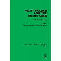 Vichy France and the Resistance： Culture and Ideology