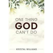 One Thing God Can’t Do