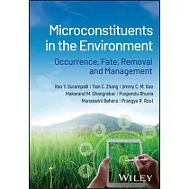Microconstituents in the Environment： Occurrence， Fate， Removal and Management