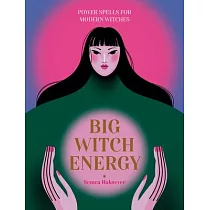 Big Witch Energy： Empowering Magic for Unconditional Self─Love