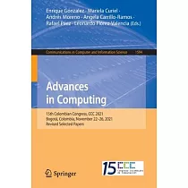 Advances in Computing： 15th Colombian Congress， CCC 2021， Bogotá， Colombia， November 22─26， 2021， Revised Selected Papers