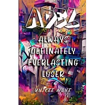 Poetry： Always Definitely Everlasting Loser