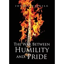 The War Between HUMILITY and PRIDE