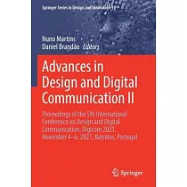 Advances in Design and Digital Communication II： Proceedings of the 5th International Conference on Design and Digital Communication， Digicom 2021， No
