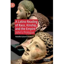 A Latino Reading of Race， Kinship， and the Empire： John’s Prologue