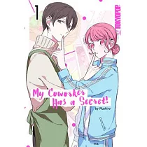 My Coworker Has a Secret! Volume 1： Volume 1